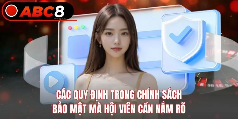 Các quy định trong chính sách bảo mật mà hội viên cần nắm rõ